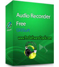 GiliSoft Audio Recorder Pro 7.2.0 + Keys 