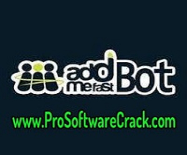 AddMeFast Bot 4.2.2 Free Download