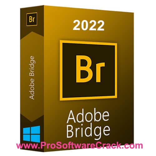 Adobe_Bridge_2022_v12.0.3.270 Free Download